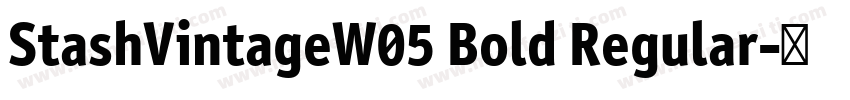 StashVintageW05 Bold Regular字体转换